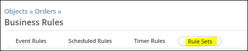 Objects Orders Business Rules Rule Sets.png